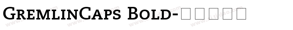 GremlinCaps Bold字体转换